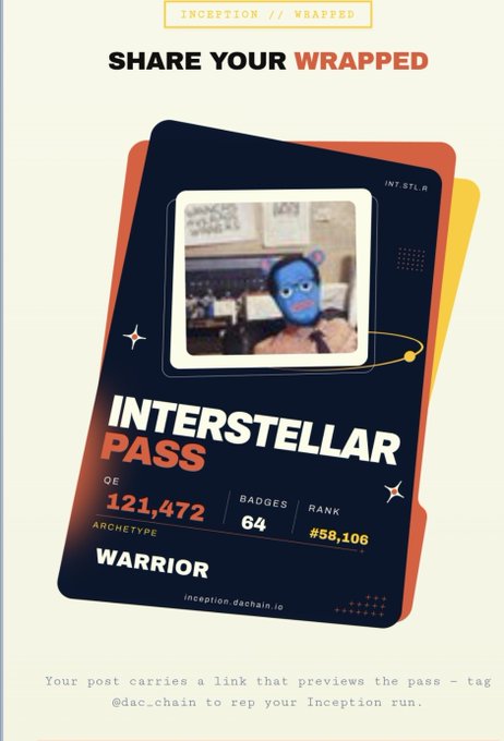 An 'INCEPTION // WRAPPED' digital card showing an 'INTERSTELLAR PASS' with a QE of 121,472, 64 badges, and rank #58,106 for the 'WARRIOR' archetype.