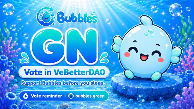 A promotional graphic for 'Bubbles ON' featuring a cute blue bubble character, encouraging viewers to 'Vote in VeBetterDAO' and visit 'bubbles.green' for vote reminders.