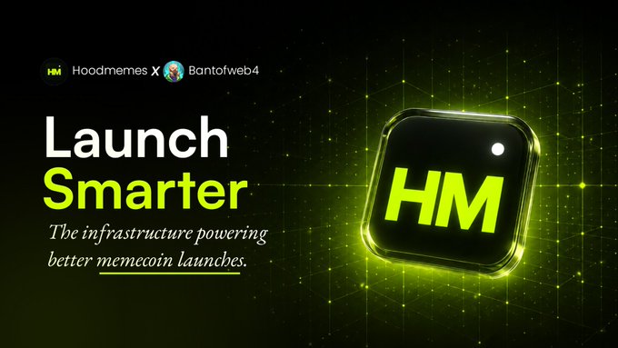 A promotional graphic for a collaboration between Hoodmemes (HM) and Bantofweb4, featuring a glowing green and black "HM" app icon alongside the tagline "Launch Smarter — The infrastructure powering better memecoin launches," visually reinforcing the post's message about simplifying the memecoin launch process.