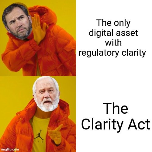 A Drake-style meme format featuring two men in orange jackets, with text reading 'The only digital asset with regulatory clarity' on top and 'The Clarity Act' on the bottom.