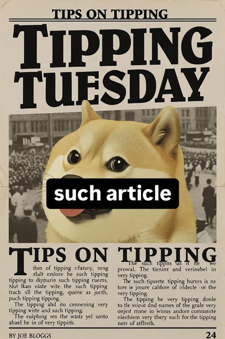 A satirical newspaper-style poster titled 'TIPS ON TIPPING - TIPPING TUESDAY' featuring the 'Doge' Shiba Inu meme, with a 'such article' label overlaid and lorem ipsum-style text.