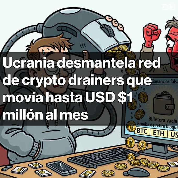 A cartoon of a hacker at a computer with a vacuum extracting Bitcoin and Ethereum coins from a screen showing 'Billetera vacía Prueba de retiro bloquea'; overlaid Spanish text reads 'Ucrania desmantela red de crypto drainers que movía hasta USD $1 millón al mes'.