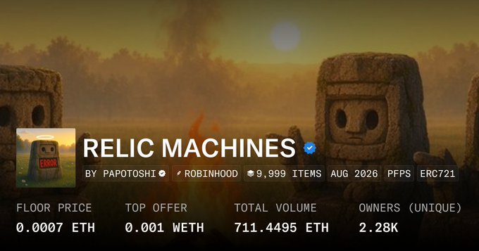 An NFT collection page for 'RELIC MACHINES' verified by Papotoshi, with stats showing 9,999 items from Aug 2026, a floor price of 0.0007 ETH, top offer of 0.001 WETH, total volume of 711.4495 ETH, and 2.28K unique owners.