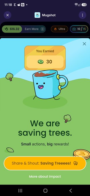 A mobile app screenshot titled 'Mugshot' showing an achievement notification 'You Earned 30' coins with the message 'We are saving trees. Small actions, big rewards!' and a button to 'Share & Shout: Saving Treeees!'.