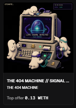 An NFT listing titled 'THE 404 MACHINE // SIGNAL...' by THE 404 MACHINE with a top offer of 0.13 WETH, featuring pixel art of small white ghosts interacting with a vintage computer.