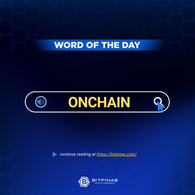 A BitPinas 'Word of the Day' graphic featuring the word 'ONCHAIN' with a directional link to https://bitpinas.com/ for further reading.