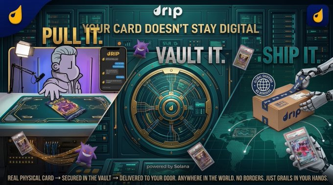 A promotional banner for DripShop features the tagline "YOUR CARD DOESN'T STAY DIGITAL" and illustrates the process of "PULL IT," "VAULT IT," and "SHIP IT" with imagery of a monkey character, a vault labeled "powered by Solana," and a DripShop package being delivered globally. The text at the bottom emphasizes: "REAL PHYSICAL CARD → SECURED IN THE VAULT → DELIVERED TO YOUR DOOR, ANYWHERE IN THE WORLD. NO BORDERS. JUST GRIP IN YOUR HANDS," aligning with the post's mention of physical-to-digital-to-physical card trading on Solana.