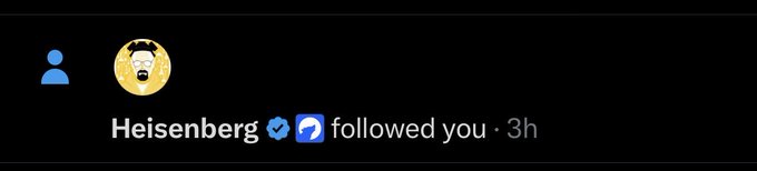 A social-media notification shows the account name “Heisenberg” with a verified checkmark and a following icon, followed by “followed you · 3h.”