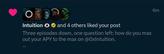 Social media notification showing that 'Intuition' (with verification checkmark) and 4 others liked a post about maximizing APY at @0xIntuition.