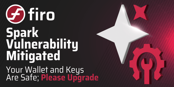 A graphic announcement for Firo wallet with the text 'Spark Vulnerability Mitigated - Your Wallet and Keys Are Safe; Please Upgrade' alongside a star and gear icon.