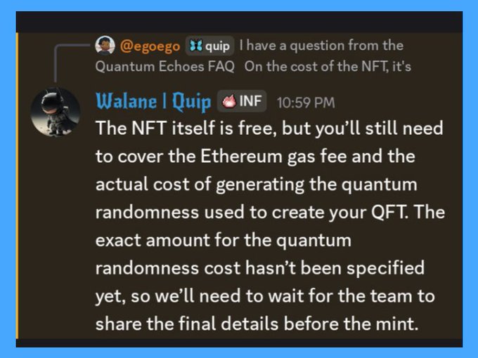 A Discord message from 'Walane | Quip' discusses NFT costs, stating 'The NFT itself is free, but you'll still need to cover the Ethereum gas fee and the actual cost of generating the quantum randomness used to create your QFT.'