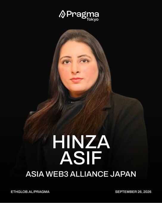 A promotional graphic features a woman in a black blazer with text identifying her as 'HINZA ASIF,' 'ASIA WEB3 ALLIANCE JAPAN.' The 'Pragma Tokyo' logo appears at the top, with 'ETHGLOB.AI/PRAGMA' and 'SEPTEMBER 26, 2026' at the bottom.
