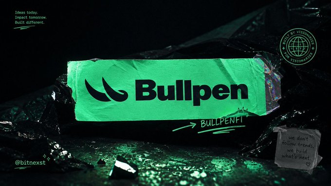 A promotional graphic for 'Bullpen' ($BULLPENFI) cryptocurrency features green neon styling on crumpled foil, with taglines 'Ideas today. Impact tomorrow. Built different.' and a note saying 'We don't follow trends, we build what's next.'
