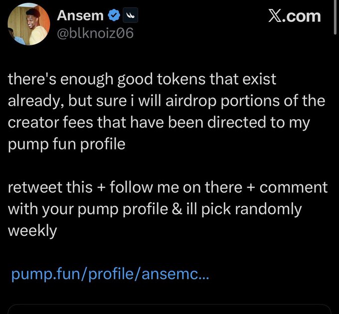 The image shows a tweet from Ansem (@blknoiz06) explaining that he will airdrop portions of creator fees from his Pump.fun profile to participants, with the conditions to retweet, follow him on Pump, and comment with their Pump profile for a weekly random selection. The accompanying post is a reaction, mocking Pump.fun for not spending its own budget on the giveaway and questioning why Ansem requires follows on the Pump app, implying a partnership between the two.