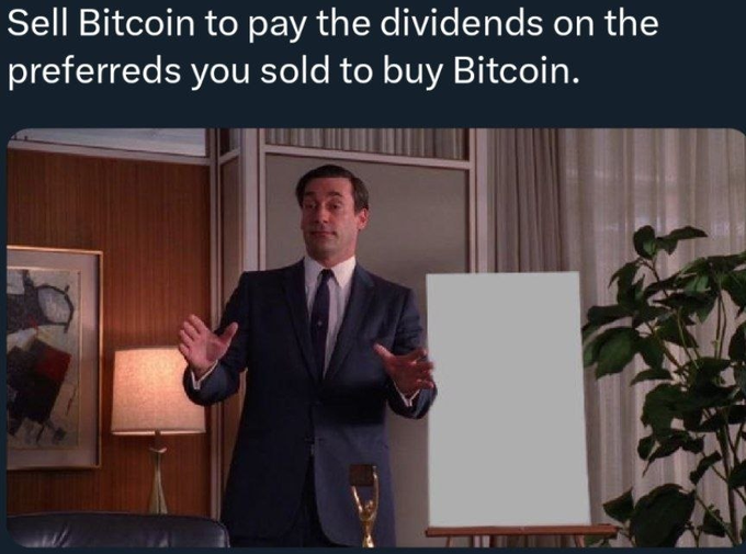 A meme featuring Jon Hamm from Mad Men gesturing next to a blank canvas, with text reading 'Sell Bitcoin to pay the dividends on the preferreds you sold to buy Bitcoin.'