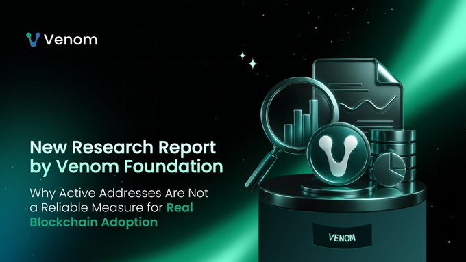 A promotional graphic from the Venom Foundation announces their new research report titled "Why Active Addresses Are Not a Reliable Measure for Real Blockchain Adoption," featuring the Venom logo alongside 3D illustrations of a magnifying glass, data charts, and a document on a podium. The image directly supports the post's message by visually introducing the foundation's critique of active addresses as a misleading blockchain adoption metric.