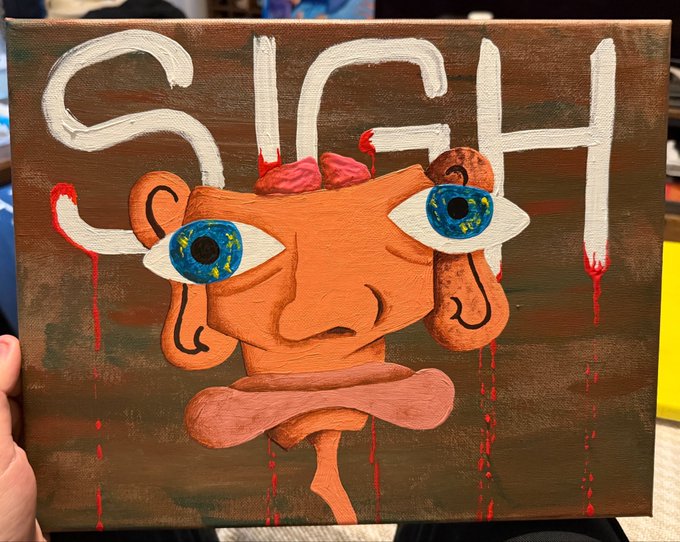 A painted canvas artwork featuring a distorted face with large blue and yellow eyes, exposed brain matter, and the word 'SIGH' dripping in white paint with red streaks.