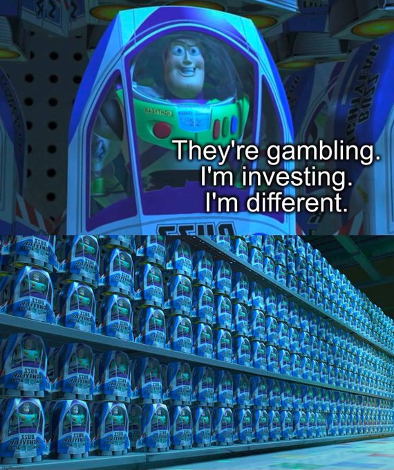 A Toy Story meme featuring Buzz Lightyear clones in their packaging states 'They're gambling. I'm investing. I'm different.'