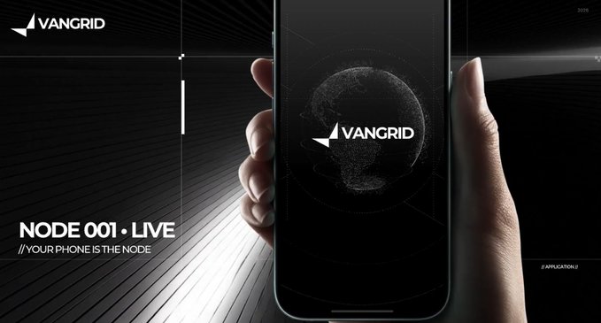 A promotional image for 'VANGRID' features a smartphone displaying a digital globe, with the text 'NODE 001 · LIVE' and '// YOUR PHONE IS THE NODE'.