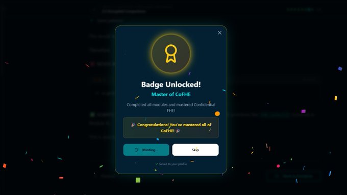 A digital 'Badge Unlocked!' notification celebrating 'Master of CoFHE' with confetti animations and options to 'Mint' or 'Skip'.