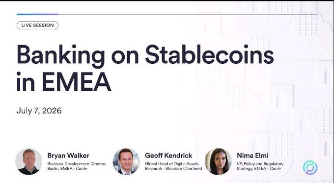 An announcement for a live session titled 'Banking on Stablecoins in EMEA' on July 7, 2026, featuring speakers Bryan Walker and Geoff Kendrick from Standard Chartered and Nima Elmi from Circle.