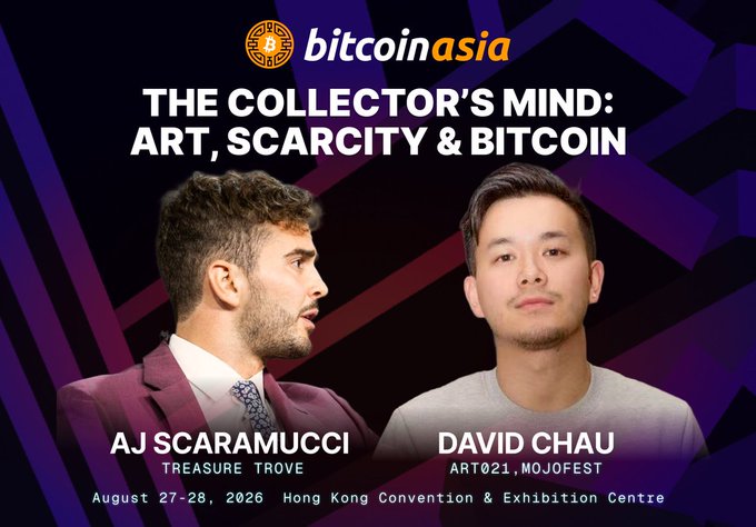A promotional graphic for 'bitcoinasia' featuring 'THE COLLECTOR'S MIND: ART, SCARCITY & BITCOIN' with AJ Scaramucci (Treasure Trove) and David Chau (Art021, Mojofest), scheduled for August 27-28, 2026 at the Hong Kong Convention & Exhibition Centre.