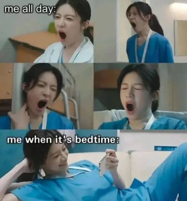 A meme shows a woman in scrubs yawning repeatedly throughout the day under the caption "me all day:", contrasted with the bottom panel showing the same woman fully awake and smiling at her phone with the caption "me when it's bedtime:"—humorously depicting how sleepiness vanishes the moment it's time to actually sleep.