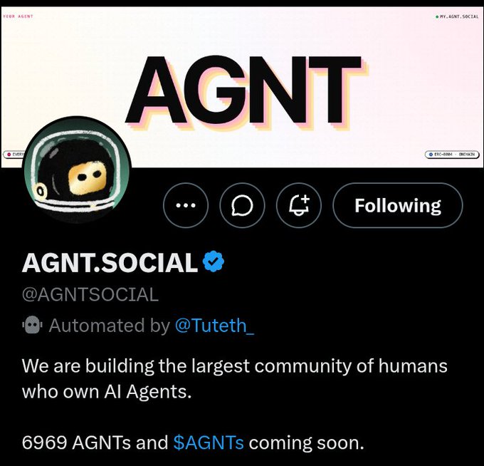 A Twitter/X profile page for @AGNTSOCIAL (AGNT.SOCIAL) featuring an astronaut avatar, automated by @Tuteth_, with the bio: "We are building the largest community of humans who own AI Agents. 6969 AGNTs and $AGNTs coming soon."