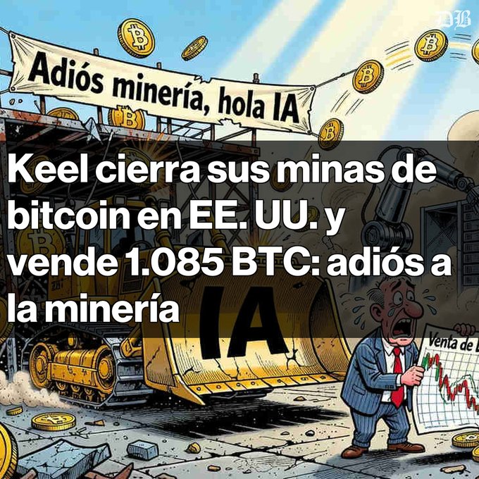 A Spanish-language news graphic with the headline 'Keel cierra sus minas de bitcoin en EE.UU. y vende 1.085 BTC: adiós a la minería' featuring a cartoon of a bulldozer labeled 'IA' replacing mining equipment.