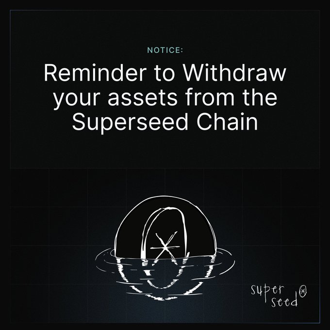 A dark notice graphic reading 'NOTICE: Reminder to Withdraw your assets from the Superseed Chain' featuring a hand-drawn illustration of a dome sinking in water with the 'super seed' logo.