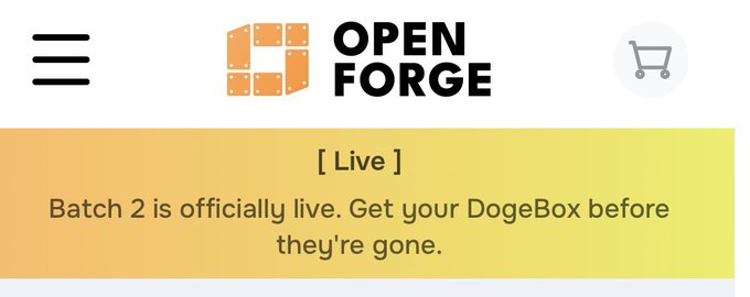 A webpage header for 'OPEN FORGE' with a yellow-orange gradient banner announcing '[Live] Batch 2 is officially live. Get your DogeBox before they're gone.'