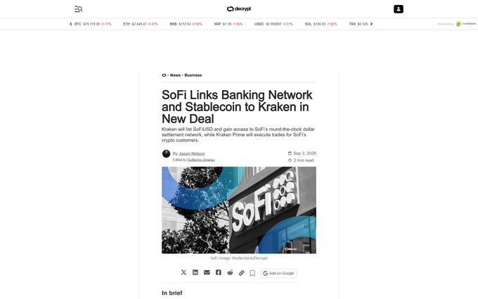 A Decrypt news article titled 'SoFi Links Banking Network and Stablecoin to Kraken in New Deal' by Jason Nelson, dated Sep 3, 2025, featuring an image of a SoFi office building.