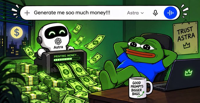 A cartoon illustration showing a robot printing money with the prompt 'Generate me soo much money!!!' next to a relaxed Pepe the Frog character sitting in front of a laptop, with a 'TRUST ASTRA' sign on the wall.