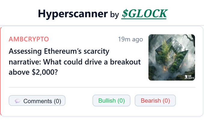 A 'Hyperscanner by $GLOCK' interface showing a news item from AMBCRYPTO titled 'Assessing Ethereum's scarcity narrative: What could drive a breakout above $2,000?' with an Ethereum-themed image and Bullish/Bearish voting buttons.