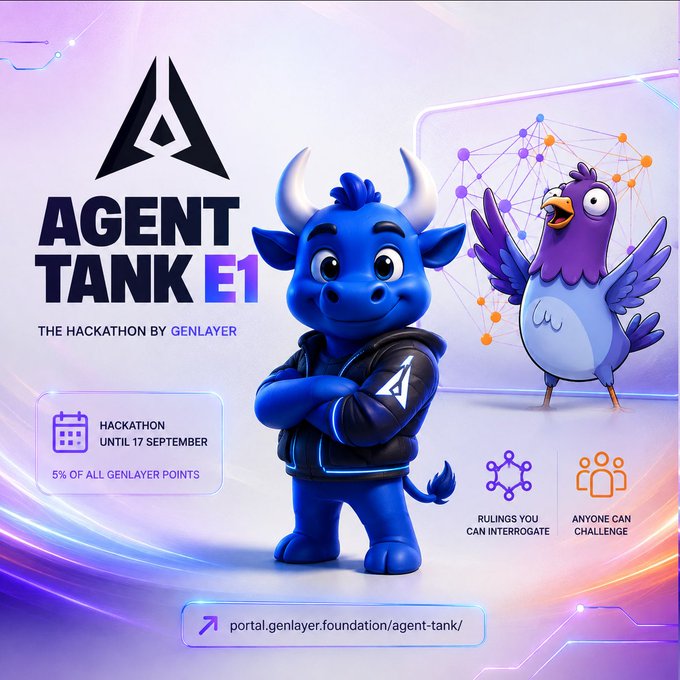 Promotional graphic for 'AGENT TANK E1' hackathon by GenLayer, featuring a blue cartoon bull character and a purple bird mascot, with a hackathon deadline until 17 September offering 5% of all GenLayer points, and notes 'RULINGS YOU CAN INTERROGATE' and 'ANYONE CAN CHALLENGE'.