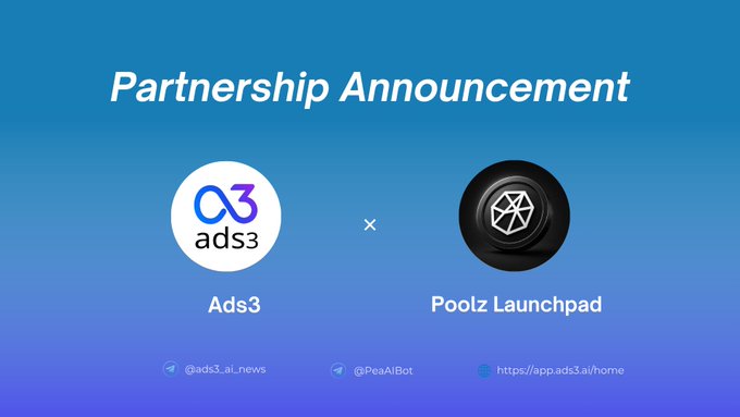 A blue-gradient 'Partnership Announcement' graphic between 'Ads3' (@ads3_ai_news) and 'Poolz Launchpad' (@PeaAIBot), including the link 'https://app.ads3.ai/home'.