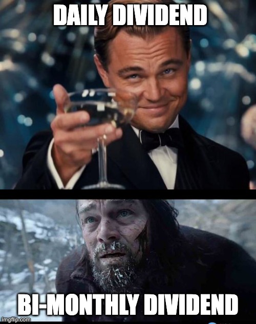 A two-panel meme contrasting Leonardo DiCaprio's smiling, well-dressed character labeled 'DAILY DIVIDEND' with his bearded, distressed character labeled 'BI-MONTHLY DIVIDEND' from The Revenant.