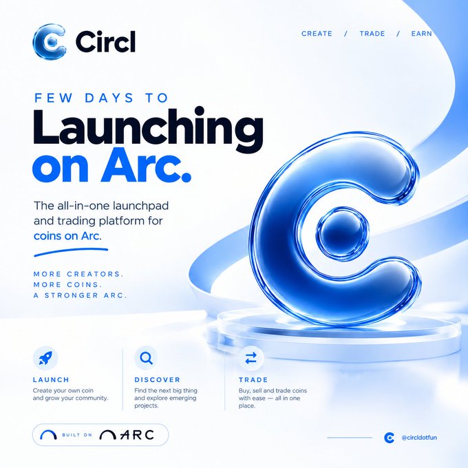 A promotional advertisement for Circl announcing its upcoming launch on Arc, billed as 'The all-in-one launchpad and trading platform for coins on Arc,' featuring sections to Launch, Discover, and Trade, with the handle @circldotfun and 'Built on Arc.'