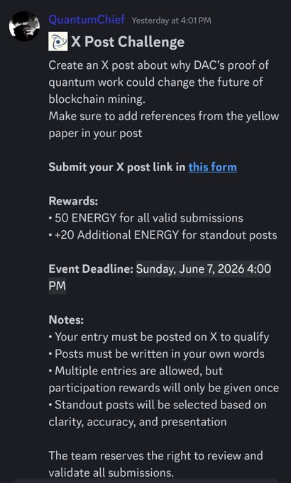 The image shows a black and white text message from a Quantum Chief who has posted about a challenge called "X Post Challenge". The challenge involves creating an X-Post, which is a proof of DAC's work that could change the future of blockchain mining. The challenge requires participants to create an X-Post about why DAC's Proof of Work would be changed by DAC's Proof of Quantum Work. The post also mentions that there are rewards for those who submit their posts on time and additional energy will be rewarded for posts based on clarity, accuracy, and presentation.