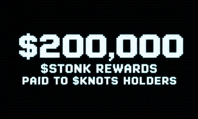 A pixel-style graphic with a black background displays the text "$200,000 $TONK REWARDS PAID TO $KNOTS HOLDERS" in light blue.