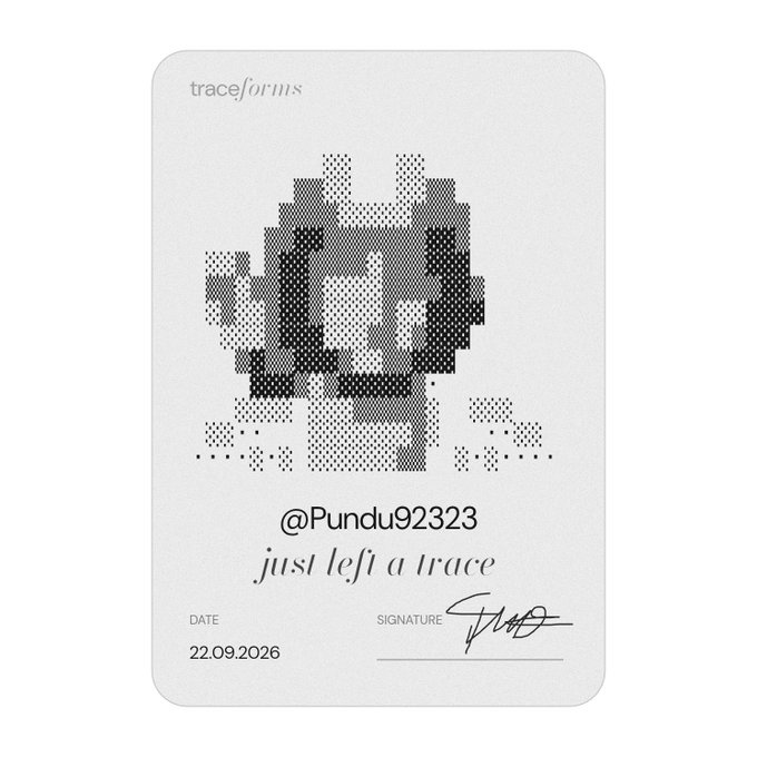 A digital "traceforms" card dated 22.09.2026 featuring a pixelated fingerprint-style graphic, the handle @Pundu92323, the phrase "just left a trace," and a signature.