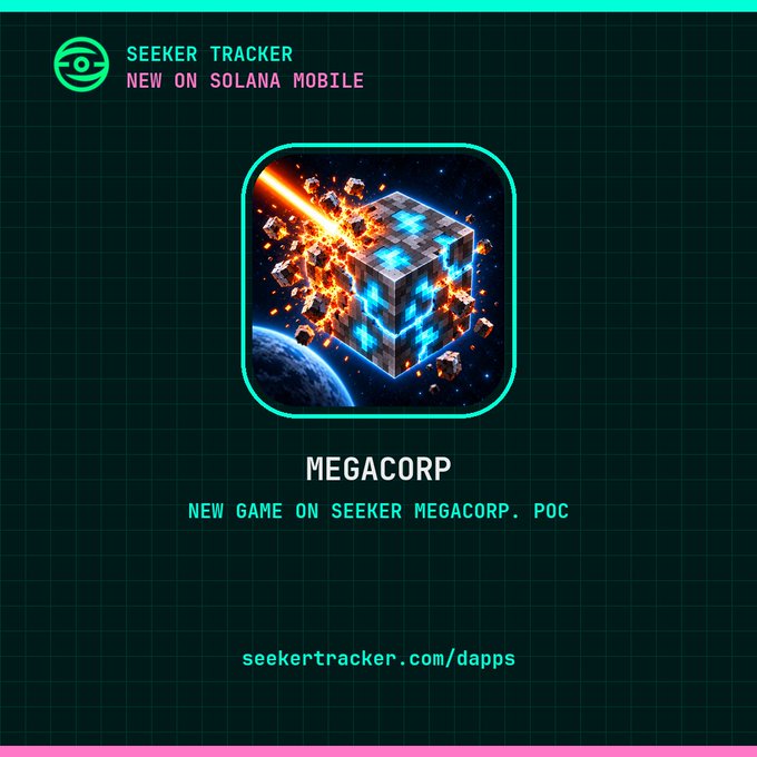 A promotional graphic for Seeker Tracker advertising a new game called "MEGACORP" on Solana Mobile, featuring an app icon showing an exploding cube in space, with the URL seekertracker.com/dapps.