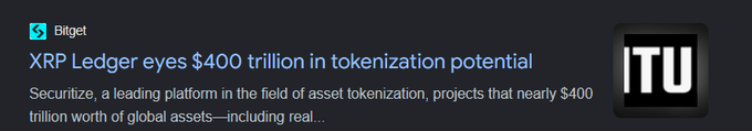 A news headline from Bitget reads: 'XRP Ledger eyes $400 trillion in tokenization potential', with subtext mentioning Securitize's projection of nearly $400 trillion worth of global assets.