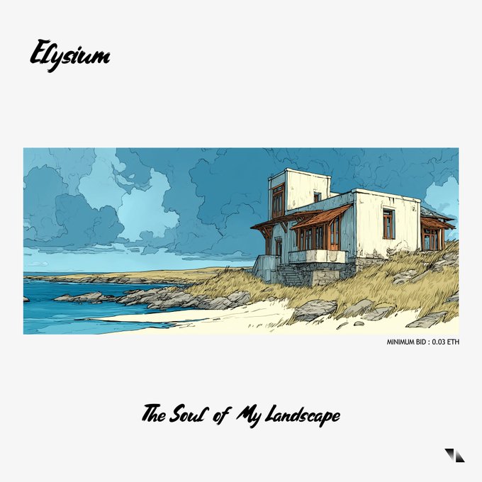 An illustrated beach house on a coastal landscape with text 'Elysium' at the top, 'The Soul of My Landscape' at the bottom, and 'MINIMUM BID: 0.03 ETH' indicating an NFT listing.