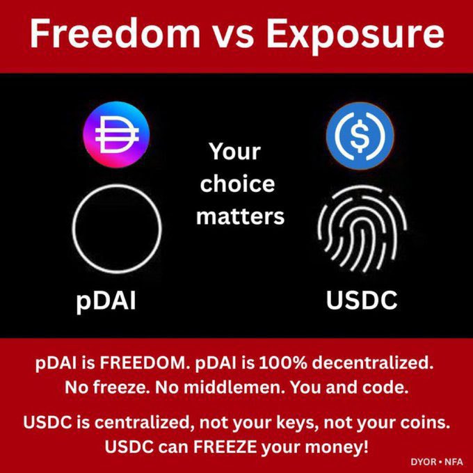 An infographic titled 'Freedom vs Exposure' comparing pDAI (100% decentralized, no freeze) versus USDC (centralized, can freeze your money), stating 'Your choice matters' with DYOR • NFA disclaimer.