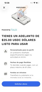 A Spanish-language borrowing preview powered by Talg states: “TIENES UN ADELANTO DE $25.00 USDC DÓLARES LISTO PARA USAR,” with details for personalizing the profile, paying fees, and transferring funds, plus a blue “Solicitar ahora” button.