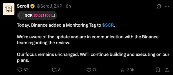 A tweet from Scroll (@Scroll_ZKP) addressing Binance adding a Monitoring Tag to $SCR, showing SCR at $0.021106, with 67 replies, 8 retweets, 71 likes, and 30K views.