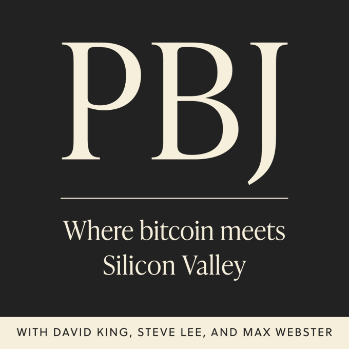 A black logo graphic for the 'PBJ' podcast with the tagline 'Where bitcoin meets Silicon Valley,' hosted by David King, Steve Lee, and Max Webster.