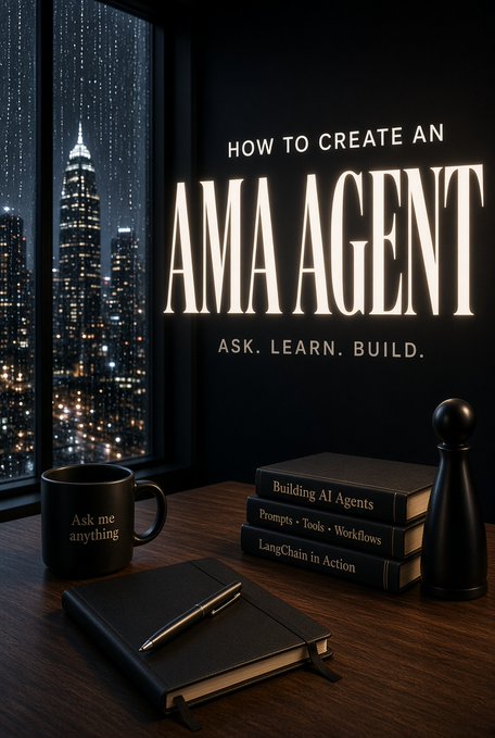 A promotional graphic titled "HOW TO CREATE AN AMA AGENT" with the tagline "ASK. LEARN. BUILD." displays books titled "Building AI Agents," "Prompts + Tools + Workflows," and "LangChain in Action" next to a mug reading "Ask me anything" by a window overlooking a rainy city skyline.