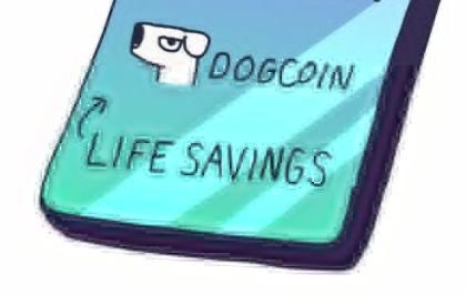 An image of a phone screen showing the Dogecoin logo with "DOGECOIN" written at the top and "LIFE SAVINGS" written below it, illustrating the article's message about going all-in on Dogecoin.